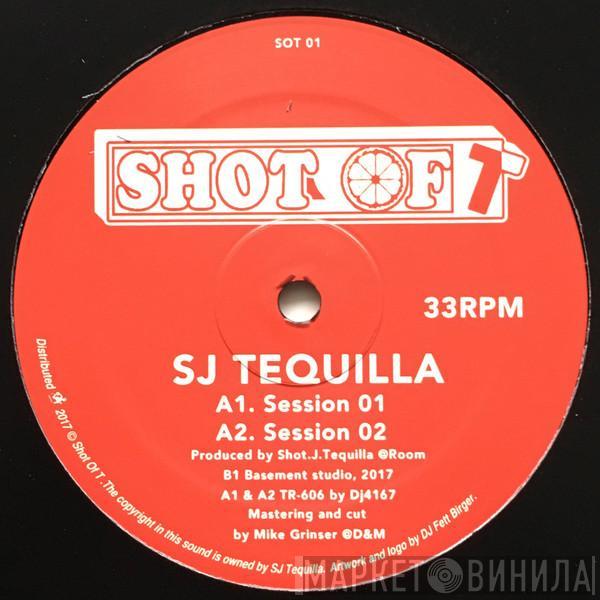 SJ Tequilla - Session 01-04