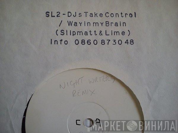  SL2  - DJ's Take Control / Way In My Brain