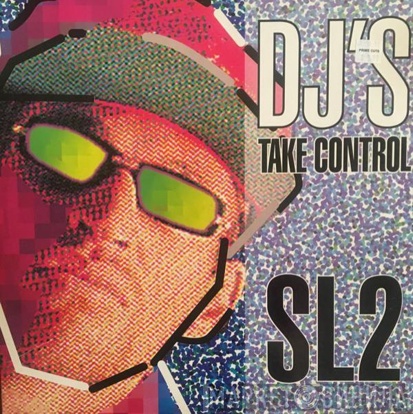  SL2  - DJ's Take Control