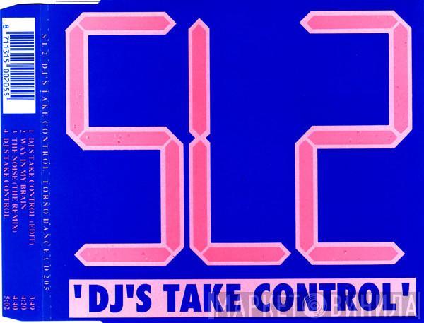  SL2  - DJ's Take Control