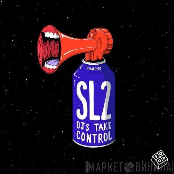  SL2  - DJs Take Control