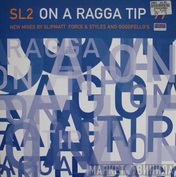 SL2 - On A Ragga Tip '97