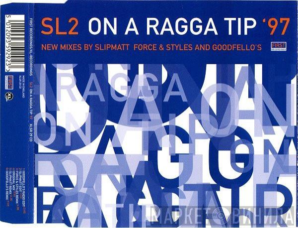 SL2 - On A Ragga Tip '97