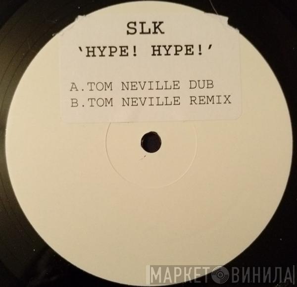 SLK  - Hype! Hype!