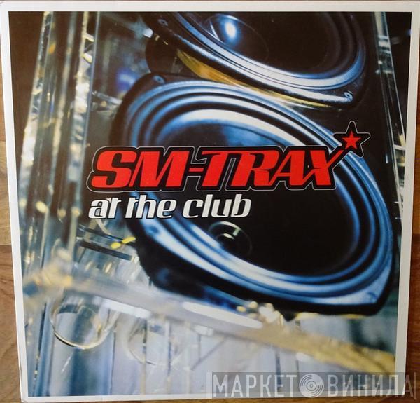 SM-Trax - At The Club