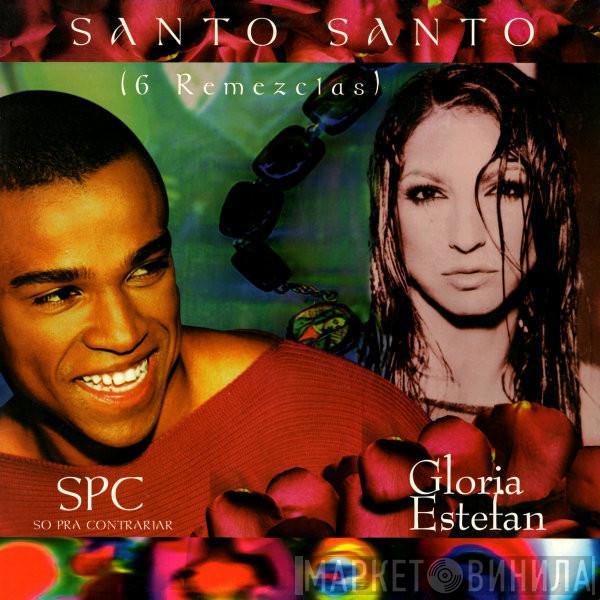 SPC, Gloria Estefan - Santo, Santo