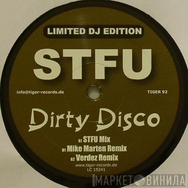 STFU  - Dirty Disco