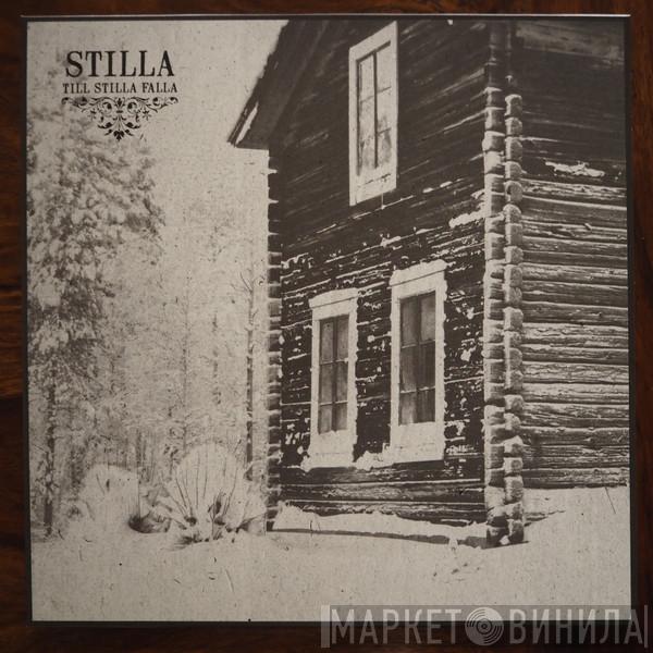 STILLA  - Till Stilla Falla