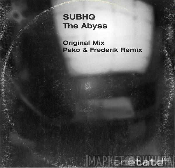 SUBHQ - The Abyss