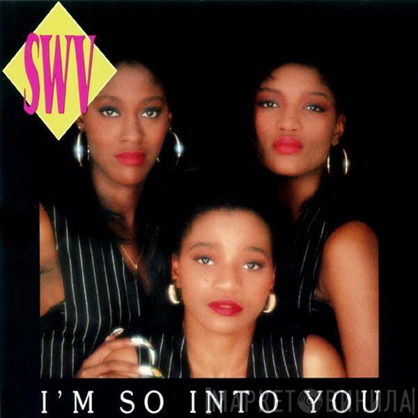 SWV - I'm So Into You