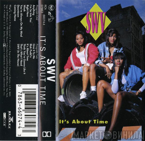  SWV  - It's About Time