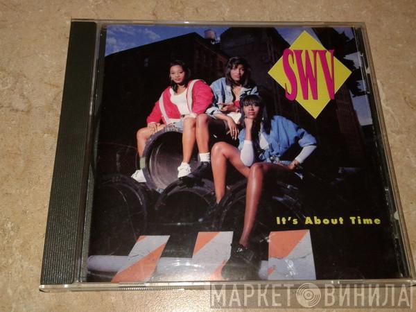  SWV  - It's About Time