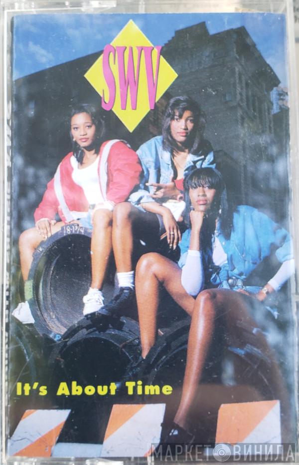  SWV  - It's About Time