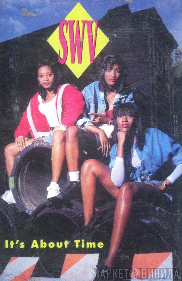  SWV  - It's About Time