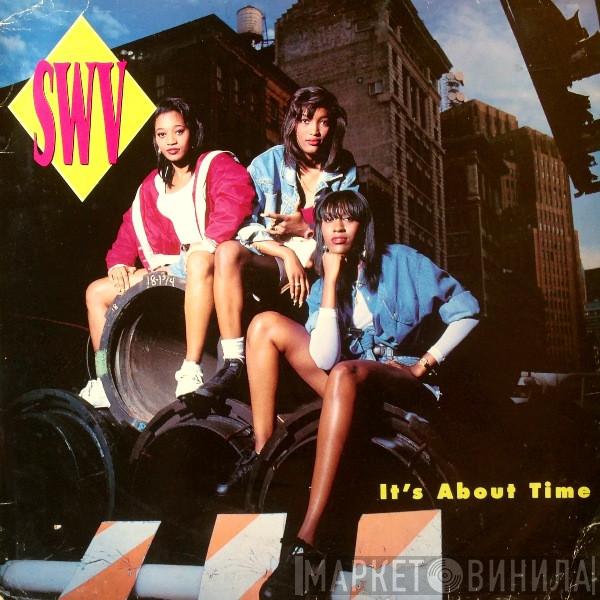  SWV  - It's About Time