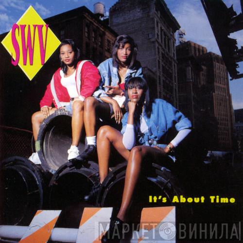  SWV  - It's About Time