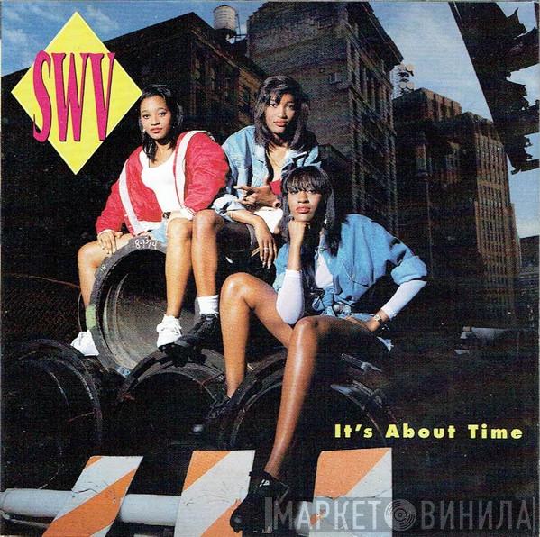  SWV  - It's About Time