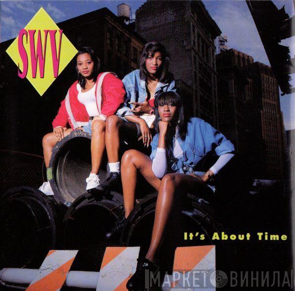  SWV  - It's About Time