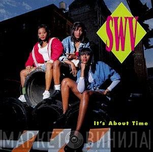  SWV  - It's About Time