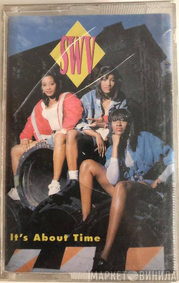  SWV  - It's About Time