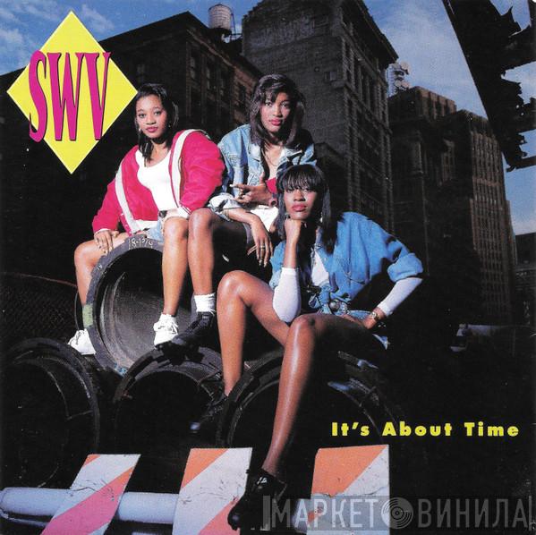  SWV  - It's About Time
