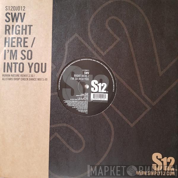 SWV - Right Here / I'm So Into You