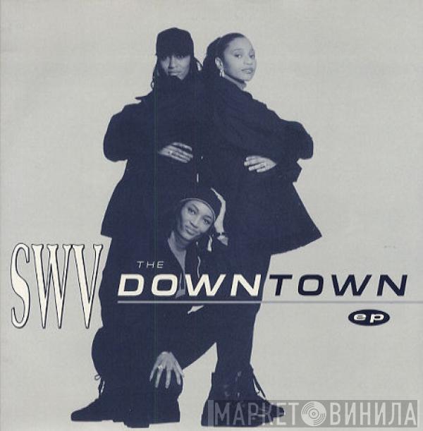  SWV  - The Downtown EP