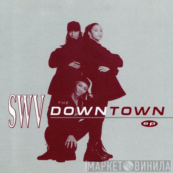  SWV  - The Downtown - EP