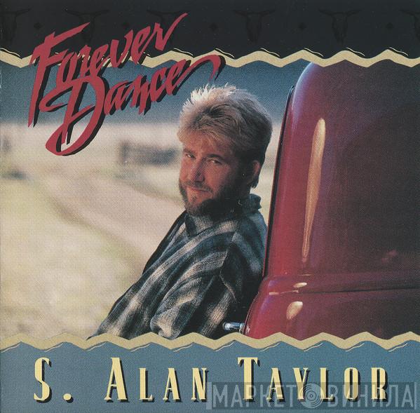 S. Alan Taylor - Forever Dance