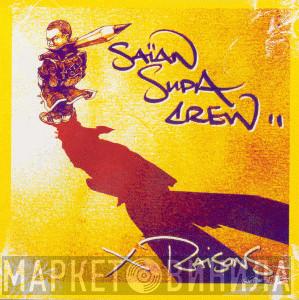 Saïan Supa Crew - X Raisons