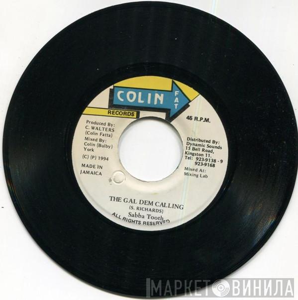 Saba Tooth, Sly & Robbie - The Gal Dem Calling / Callaloo Bed Version