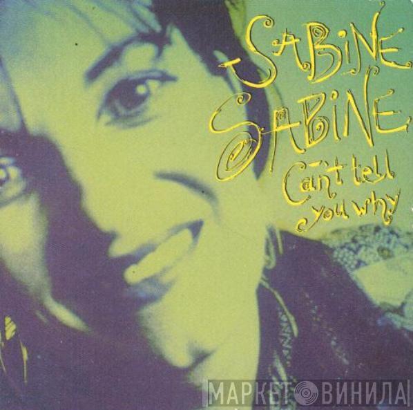  Sabine Sabine  - Can't Tell You Why