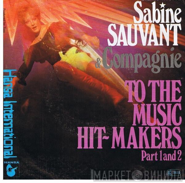 Sabine Sauvant, Compagnie - To The Music Hit-Makers Part 1 And 2