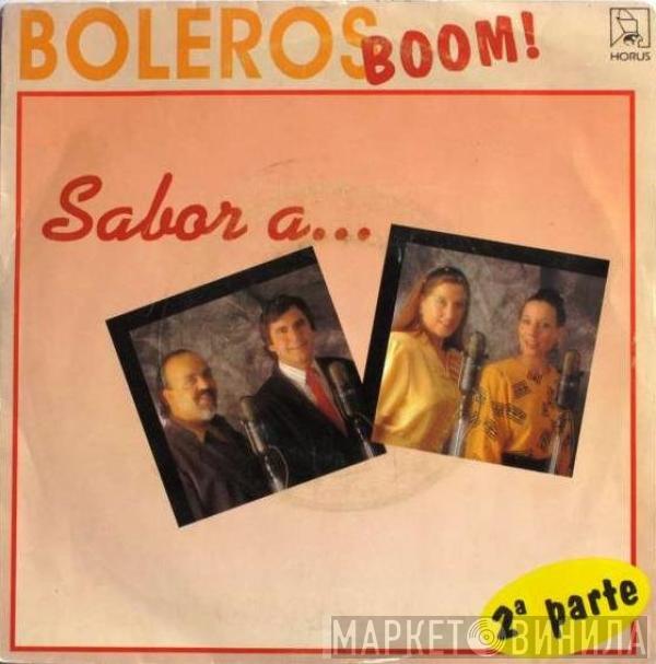 Sabor A... - Boleros ¡Boom! (2ª Parte)