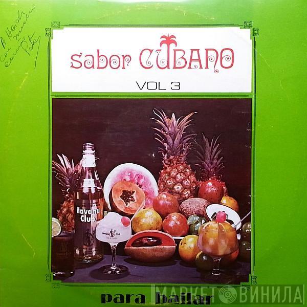  - Sabor Cubano Vol.3 : Para Bailar