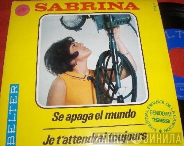 Sabrina  - Se Apaga El Mundo / Je T'attendrai Toujours