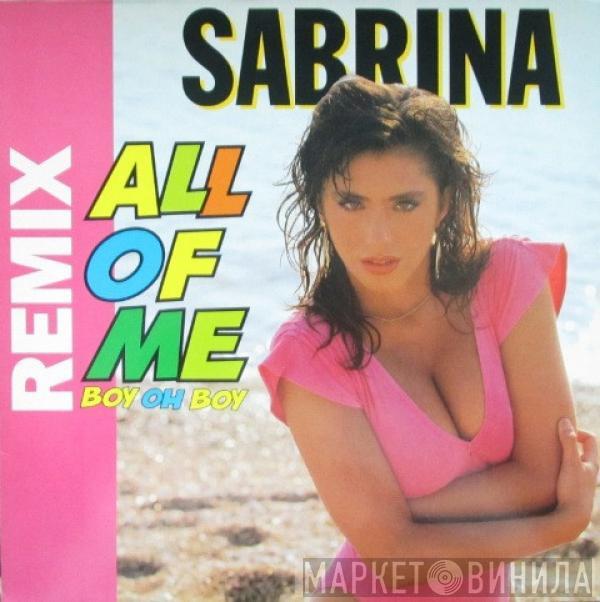  Sabrina  - All Of Me (Boy Oh Boy) (Remix)