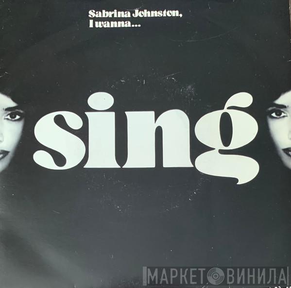 Sabrina Johnston - I Wanna Sing