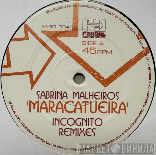 Sabrina Malheiros - Maracatueira (Incognito Remixes)