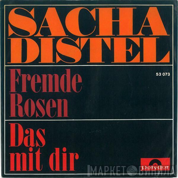 Sacha Distel - Fremde Rosen / Das Mit Dir