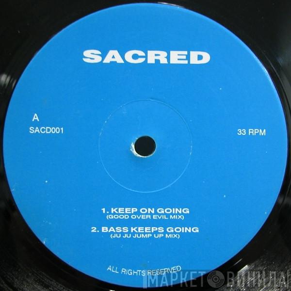 Sacred - Keep On Going / Bass Keeps Going / Do It Together