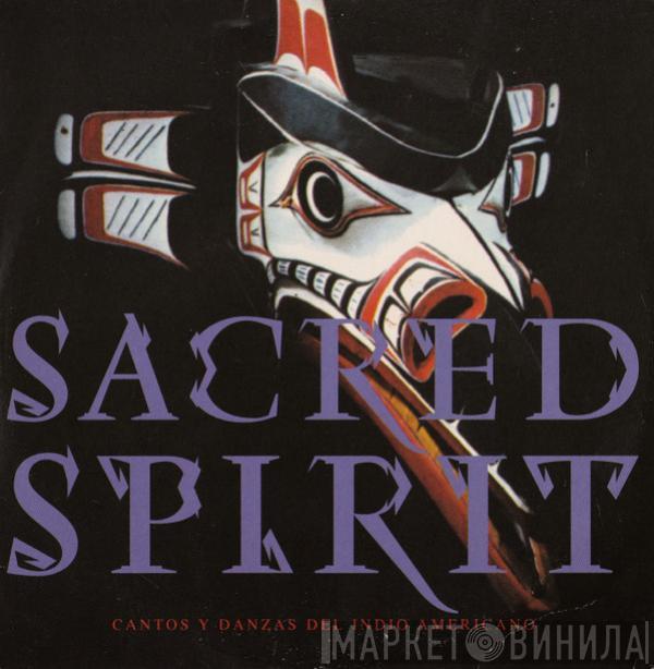  Sacred Spirit  - Cantos Y Danzas Del Indio Americano