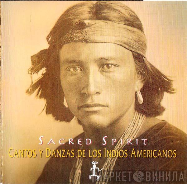 Sacred Spirit - Cantos y Danzas de Los Indios Americanos