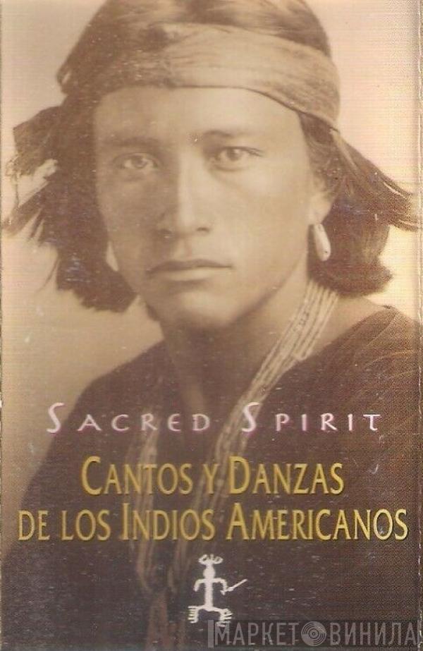  Sacred Spirit  - Cantos y Danzas de Los Indios Americanos
