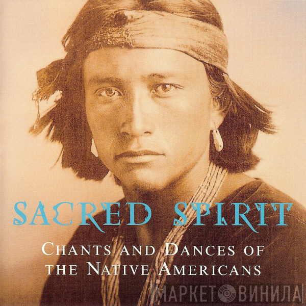  Sacred Spirit  - Chants And Dances Of The Native Americans