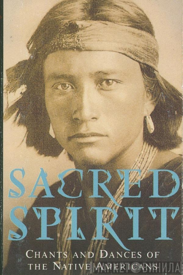  Sacred Spirit  - Chants And Dances Of The Native Americans