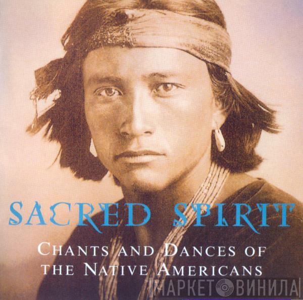  Sacred Spirit  - Chants And Dances Of The Native Americans