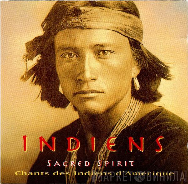  Sacred Spirit  - Chants Des Indiens D' Amérique