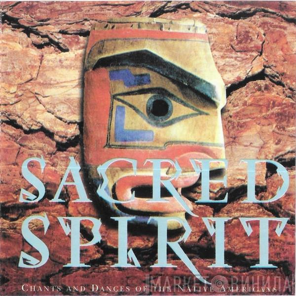  Sacred Spirit  - Chants Des Indiens D'Amérique