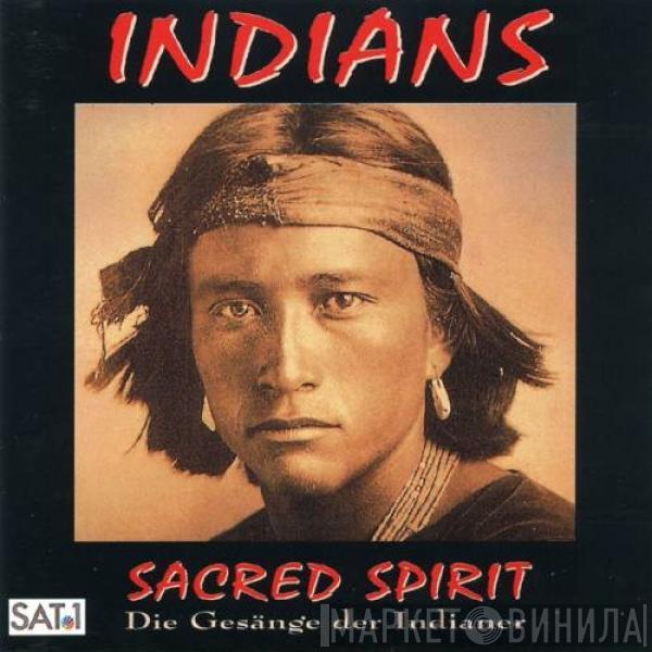  Sacred Spirit  - Indians (Die Gesänge Der Indianer)